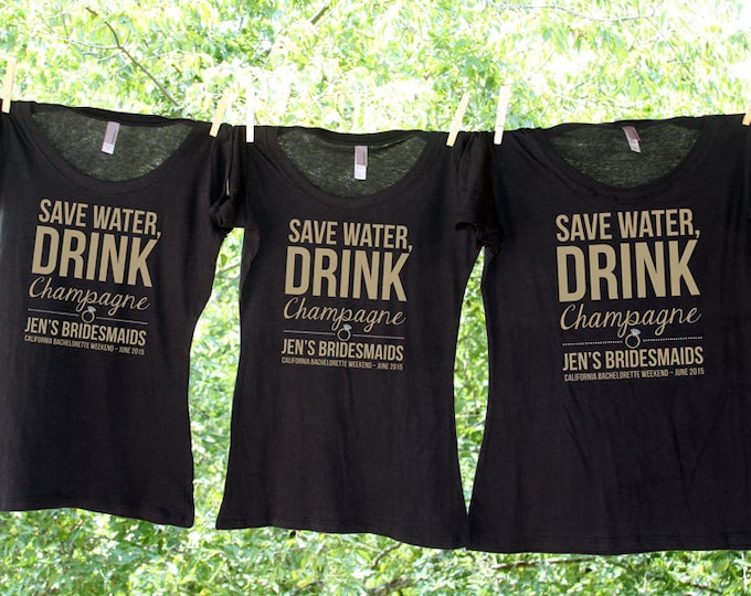 Save Water, Drink Champagne Personalized Bachelorette Party Shirts - Sets