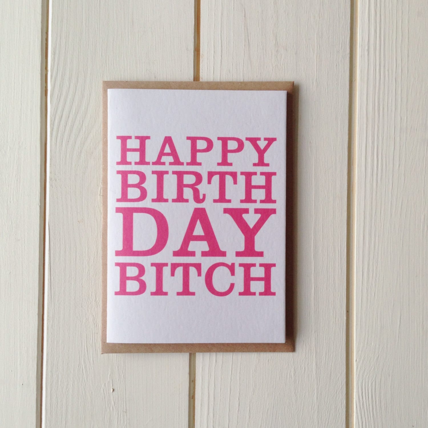 Happy Birthday Bitch Greetings Card By Doyoupunctuate On Etsy.