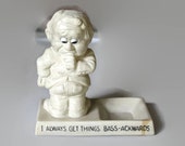 Vintage statue "I Always Get Things Bass Ackwards" Father's Day Gift W & R Berries