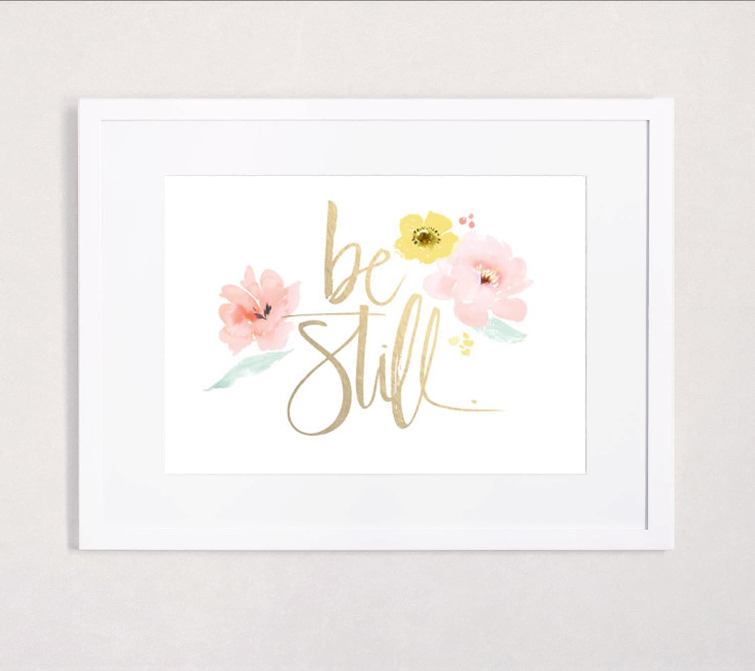 Download Gold foil and Watercolor Be Still Art Print