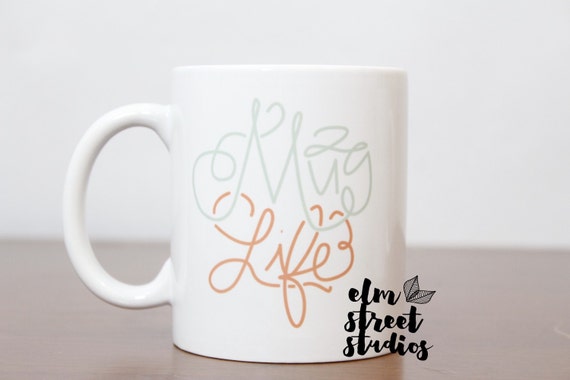 Mug Life Mug   Coffee Mug  Gift  Message Mug  Typography Mug   Hand Lettered Mug  Coffee Lover  Funny Mug