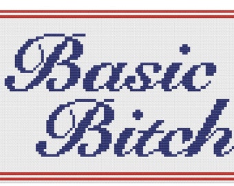 KIT- Basic B*tch Cross Stitch Pattern