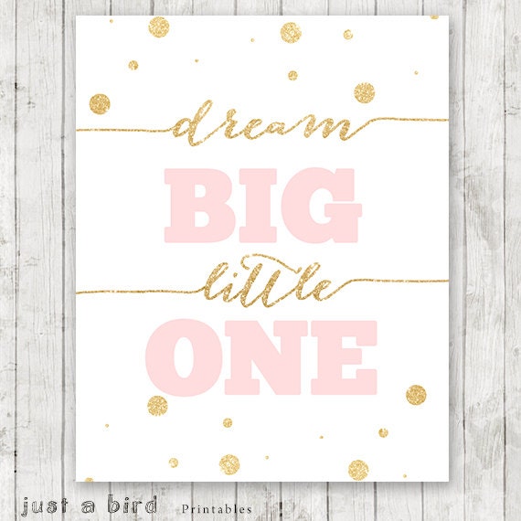 Dream big little one PRINTABLE 8x10 nursery print gold