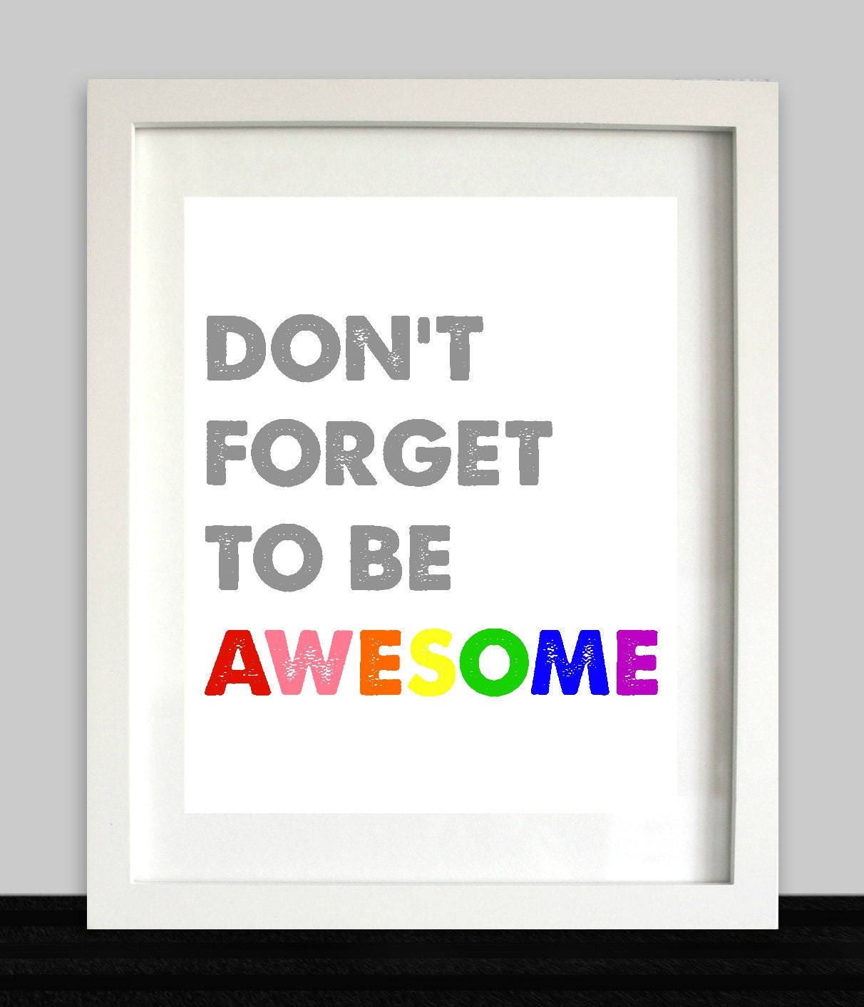 Don't Forget To Be Awesome Printable    Instant Download