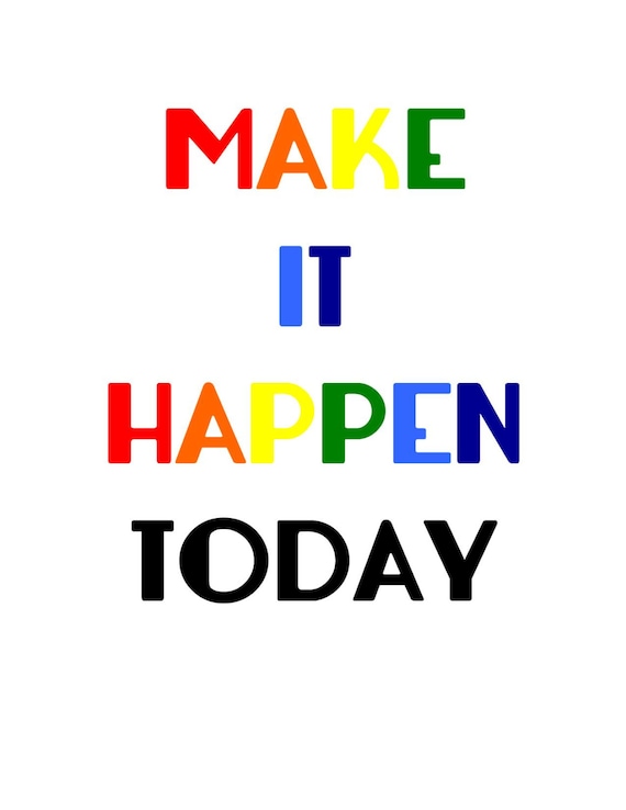 Make it Happen Today Typography Art Print Digital by DashandClover