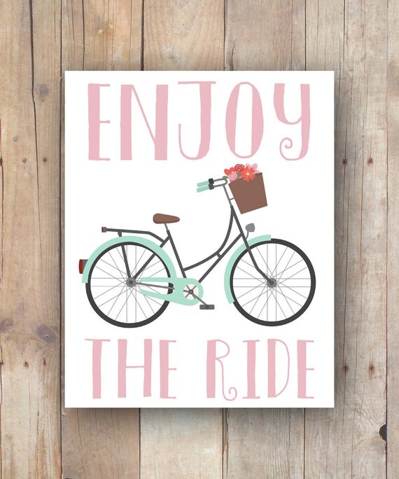 Enjoy The Ride Bicycle Print Inspirational by JustPeachyPrintables