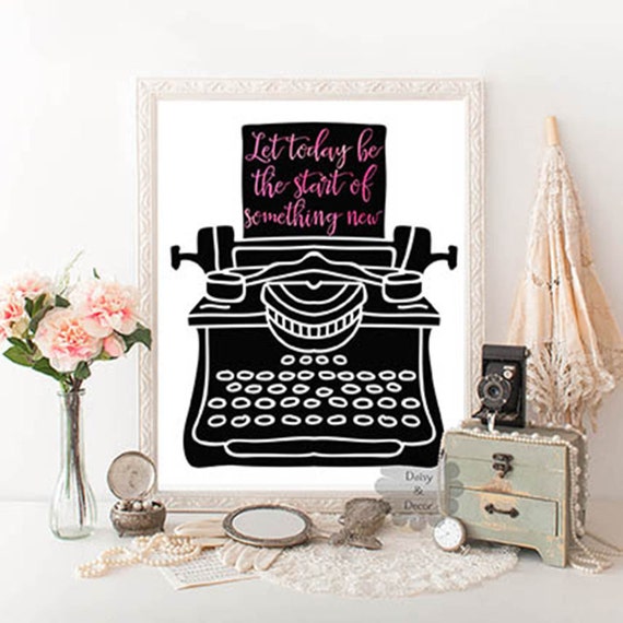 Items Similar To Let Today Be The Start Of Something New Quote Items similar to let today be the start of something new quote