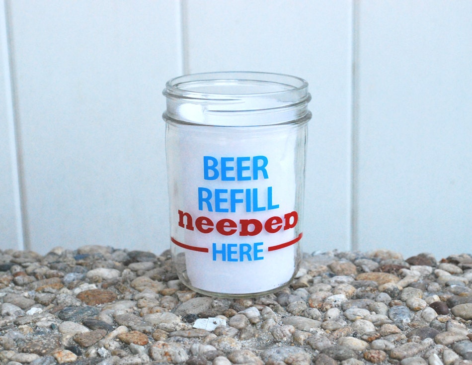 Beer Refill Needed Mason Jar Father's Day by SpecialDayDecorCo
