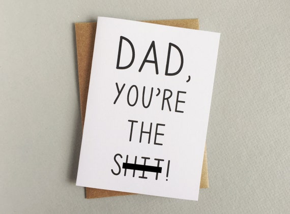 Dad You're The Shit Father's Day Honest Funny by HonestAFCards