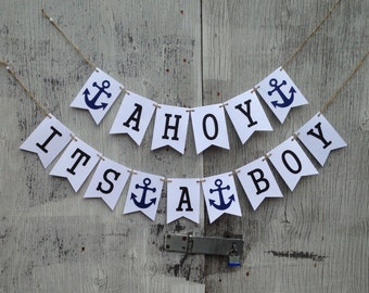 Ahoy its a boy banner . Baby shower banner . Nautical theme . Gender revealed . Its a boy banner . Nautical banner . Baby boy