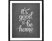Download Items similar to It's good to be home print Typography ...