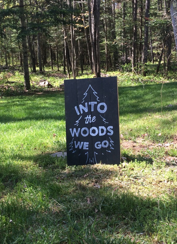 Into the Woods We Go Sign Rustic Cabin by CagedCrowFabrication