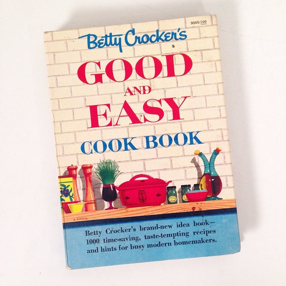 vintage cookbook Betty Crocker Good and Easy cookbook 1954