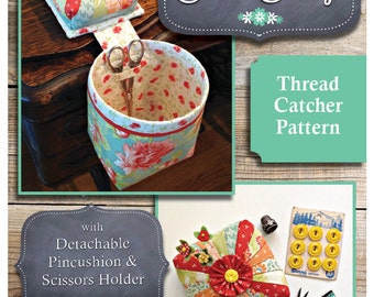 SEW SASSY Thread Catcher Sewing Pattern - Tutorial Style - Sewing Accessory - Pincushion Scrap Bag - Fat Quarter Friendly - Curry Bungalow