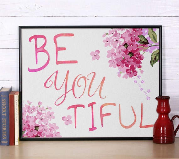 Items similar to Inspirational Quote Print, Be You Tiful Print ...