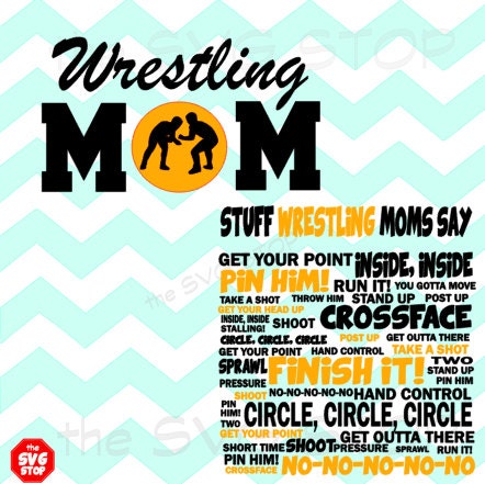 Download Stuff Wrestling Moms Say design SVG and studio files for