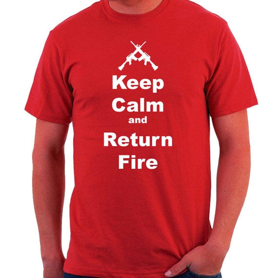 Keep Calm and Return Fire Patriotic Liberty by PatriotPinings