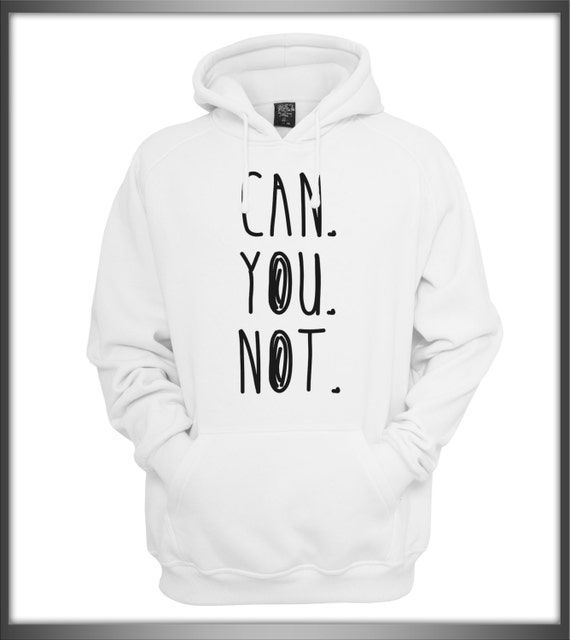 Can You Not Unisex Pullover Hoodie by PixelsGeek on Etsy
