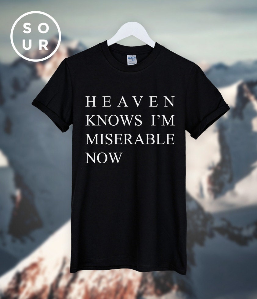 I m miserable. Футболка i`m Future. Heaven knows i'm miserable Now. Heaven knows i'm miserable Now альбом. Heaven knows i'm miserable Now 2011 Remaster the Smiths
