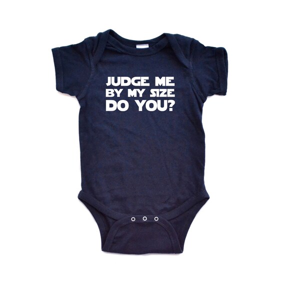 Judge Me By My Size Do You Baby Bodysuit Sci Fi Nerdy Geek