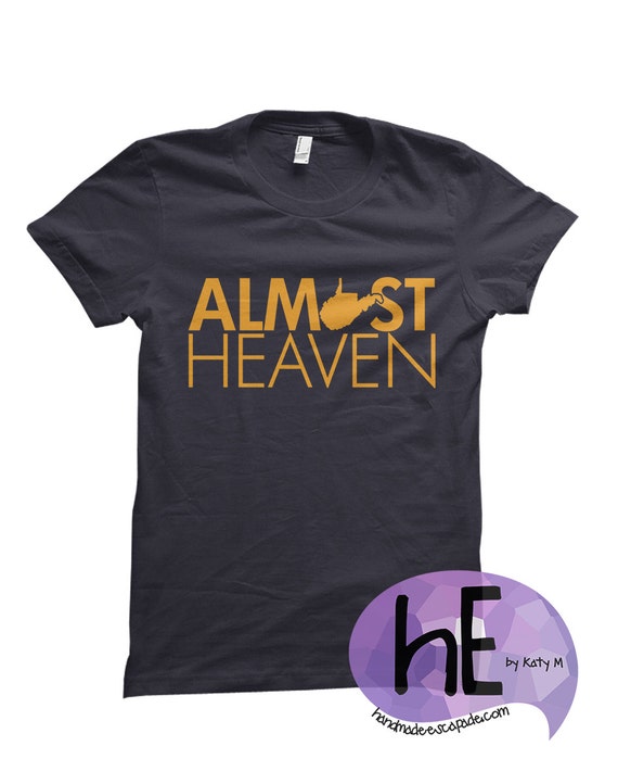 almost heaven west virginia shirt