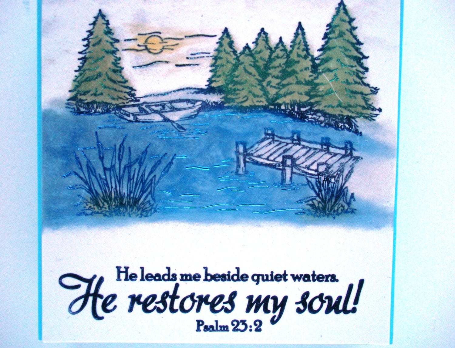 Verse Plaque. He leads me beside quiet waters. He restores my