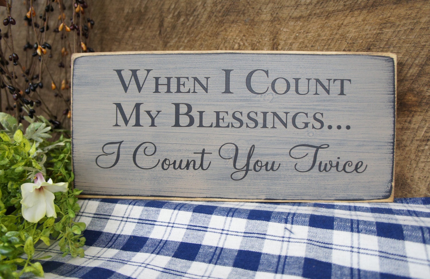 When I Count My Blessings...I Count You Twice Rustic Sign Tell