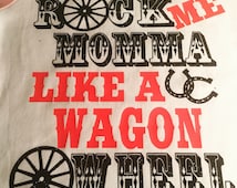 Unique rock me mama like a wagon wheel related items | Etsy