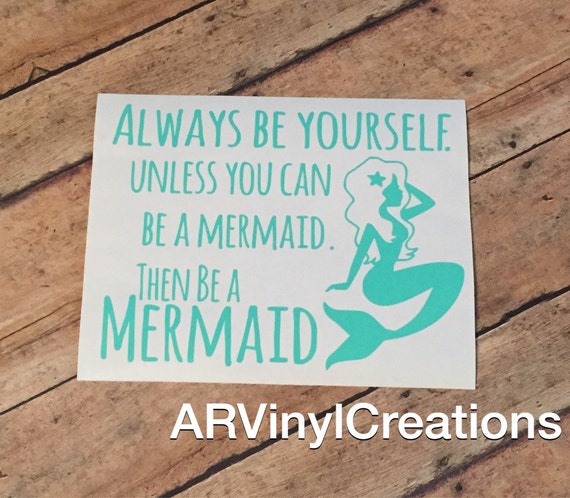 Download Always Be Yourself Unless You Can Be A Mermaid by ...