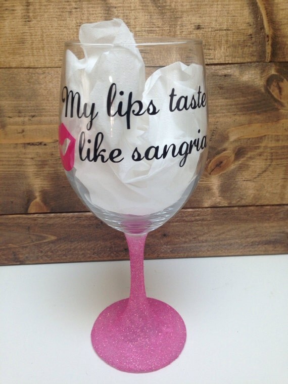 Items similar to My lips taste like sangria wine glass with glitter stem and lip print on Etsy
