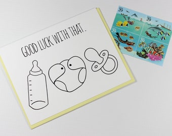 Funny New Baby Card - New Baby Card - Funny Congrats Card - Congrats on Pregnancy Card - Congrats on the New Baby - Good Luck With That