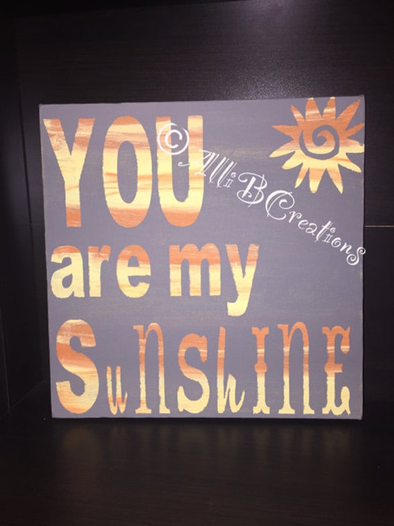 Hand Painted You Are My Sunshine Customized Canvas