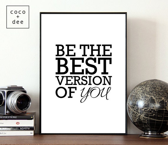 Be the best version of you Inspirational Quote Black