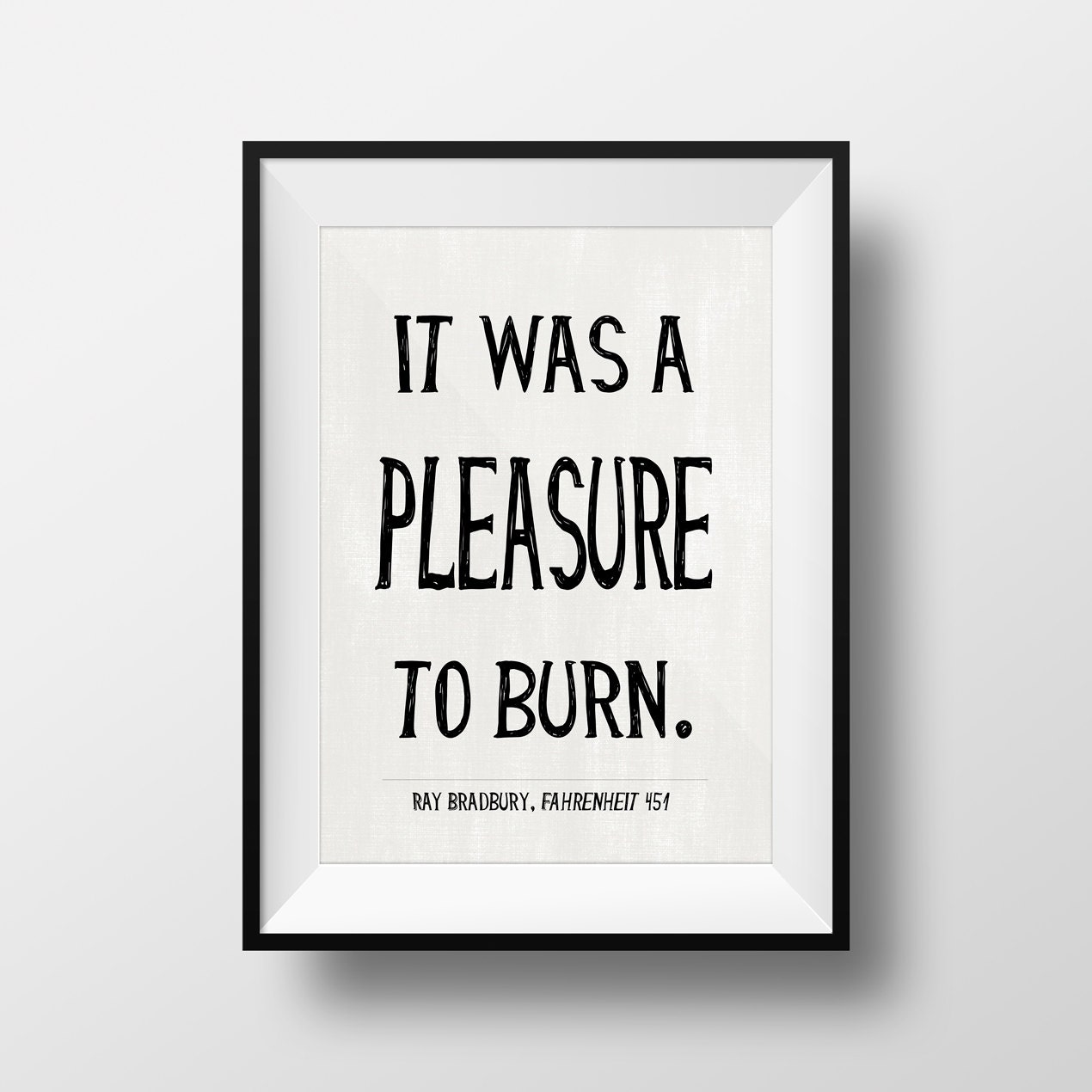 Ray Bradbury quote Fahrenheit 451 quote Literary quote print