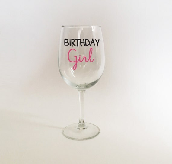 Items similar to Birthday Girl Wine Glass Birthday Wine Glass Girl