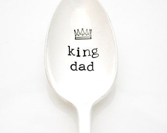 Father's Day Spoon. King Dad. Hand Stamped Silverware for Fathers Day Gift. Milk and Honey engraved flatware.