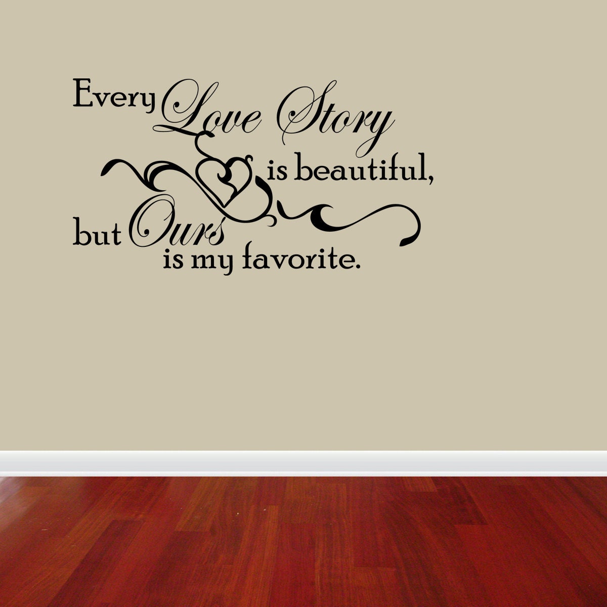 Every Love Story Is Beautiful Wall Decal Vinyl Words Lettering