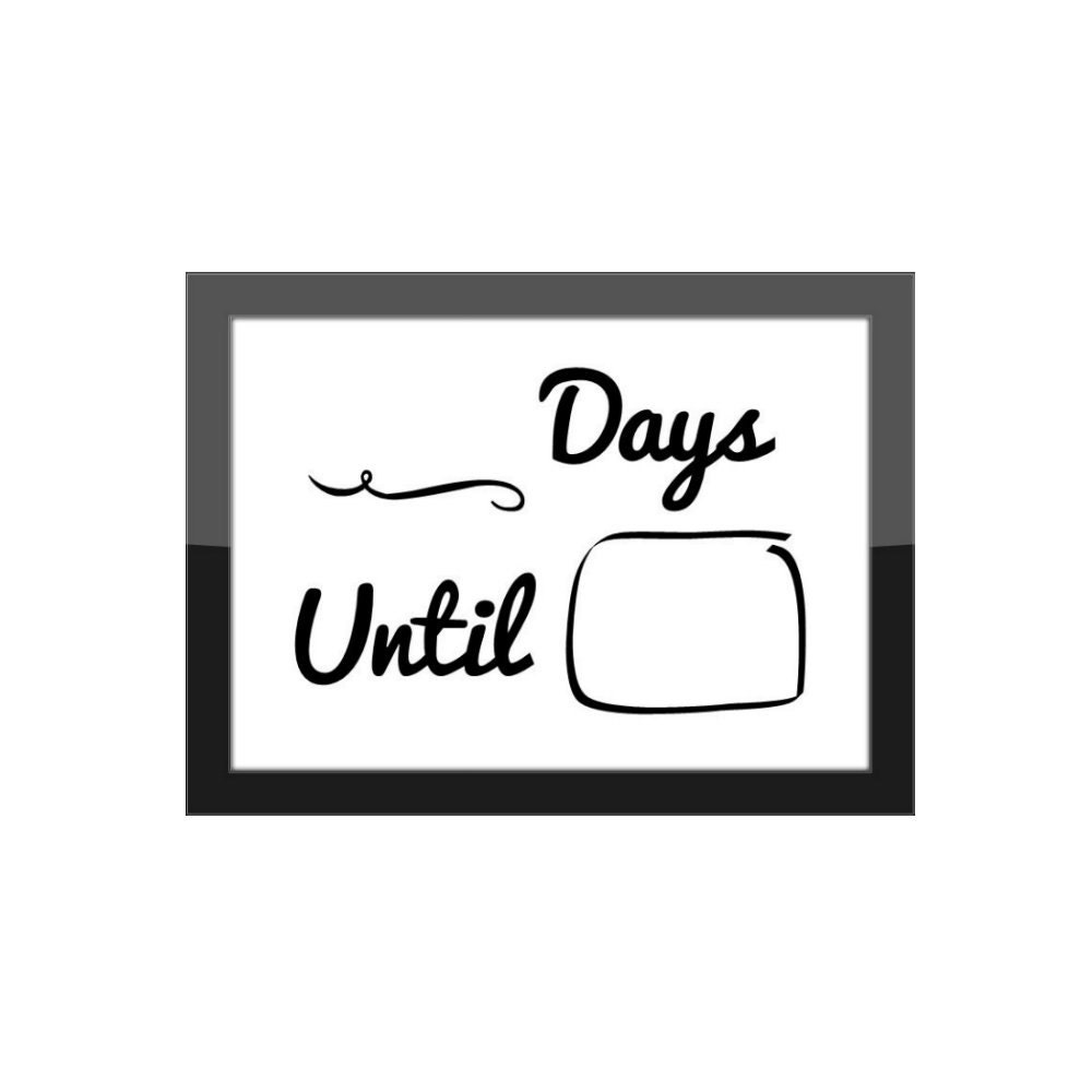 Event Countdown Print Dry Erase Sign / Days Until Countdown