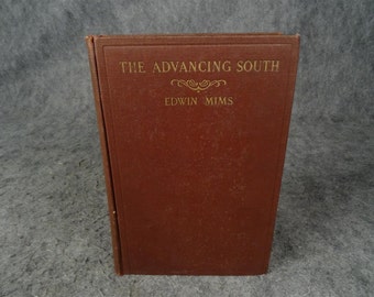 The Advancing South By Edwin Mims 1926