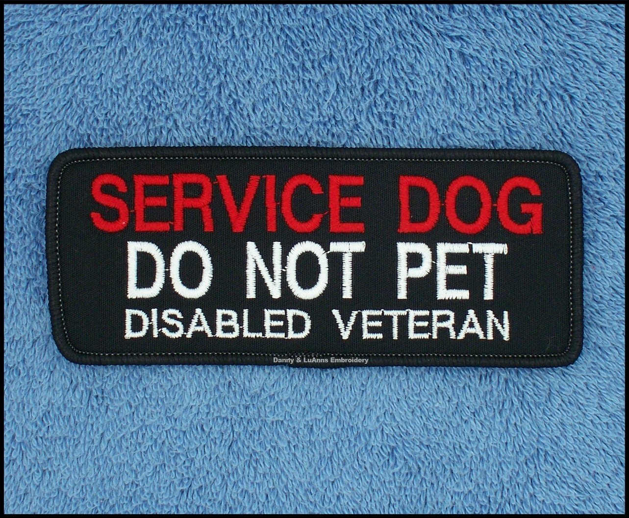 Service Dog Do Not Pet Disabled Veteran Patch Size: 2x5 inch