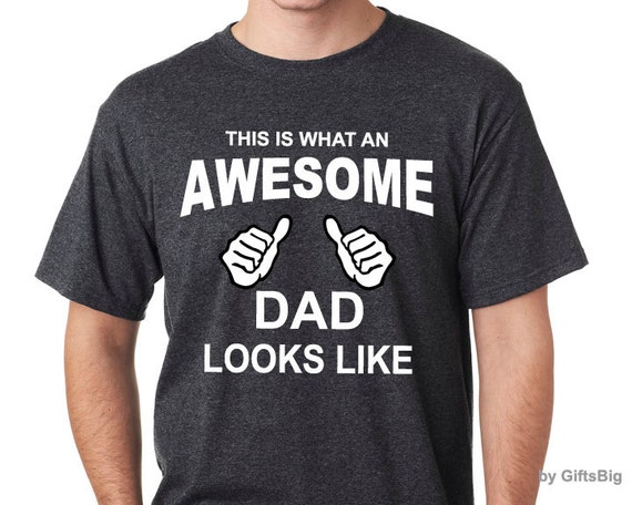 my dad is awesome shirt