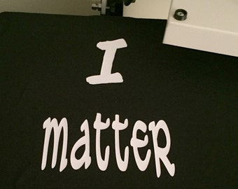 i matter t shirt