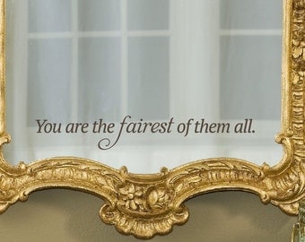 Fairest of them all Vinyl Decal, Bathroom Wall Decal, Girls Bedroom Decal