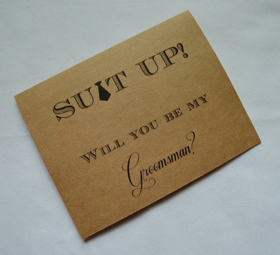 Will you be my GROOMSMAN Card Funny Groomsmen Card Card SUIT UP wedding party Bridesmaid Best Man Invitation card suit up fun groomsman card