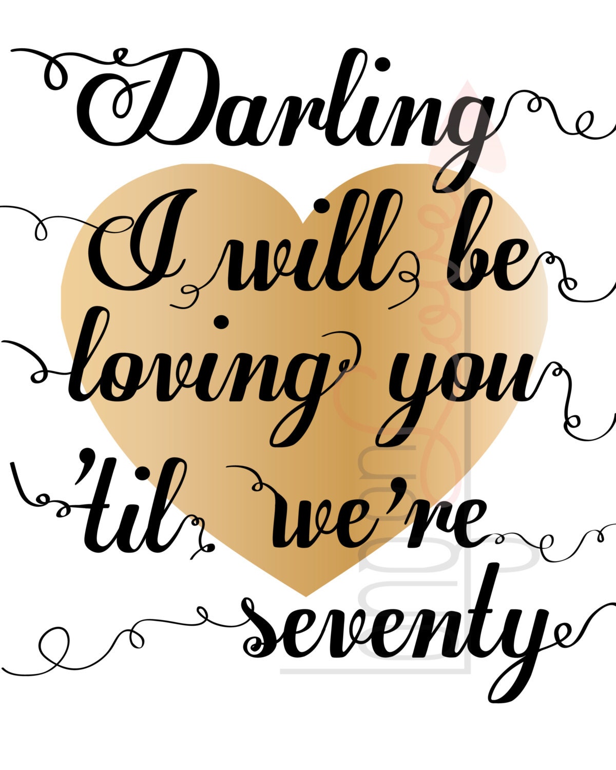 Darling I will be loving you 'til seventy Ed by LongOnLove