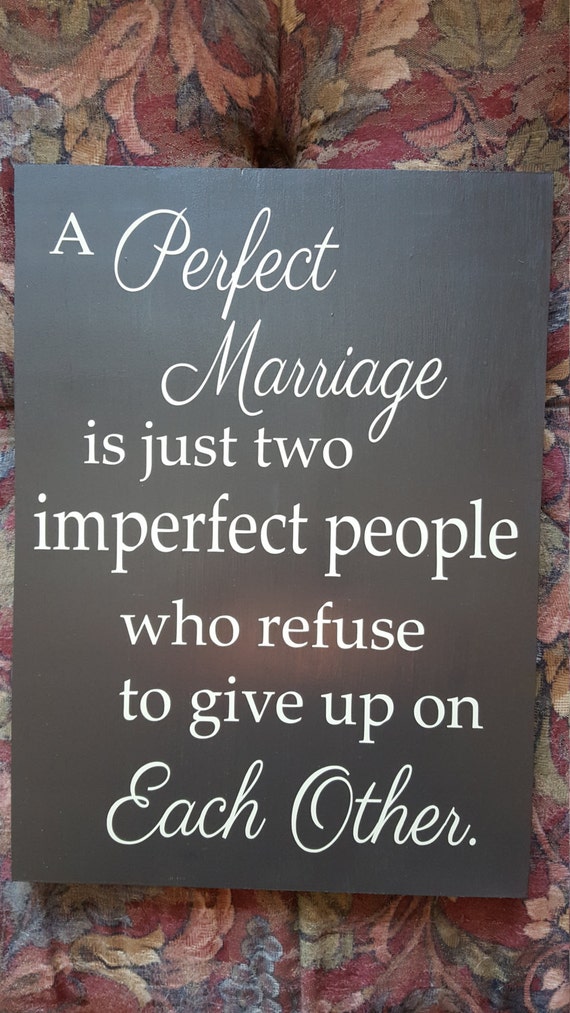 A perfect marriage is just two imperfect people who by CJLCrafts