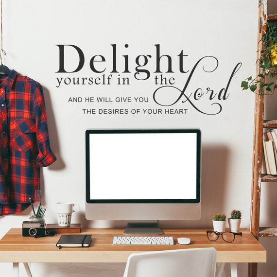 Delight yourself in the Lord Wall Decal Scripture Vinyl Quotes