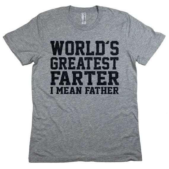 Download Worlds Greatest Farter I Mean Father Shirt. Funny by ...