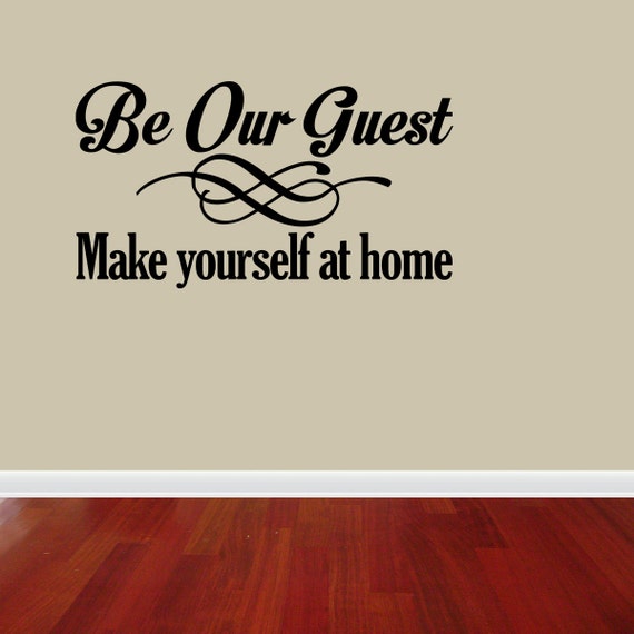 Be Our Guest Vinyl Wall Quote Decal Home Family Room J688