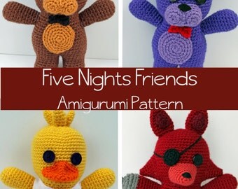 Crochet Pattern: Five Nights at Freddy's Friends Amigurumi Pattern PDF Instant Download